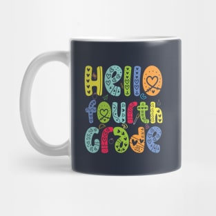 Hello fourth grade 4th Grade Team Back To School Teacher Kid Mug